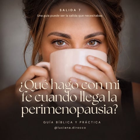 Woman holding white mug with Spanish text about perimenopause. Book cover titled ¿Qué hago con mi fe cuando llega la perimenopausia? by Luciana Dirocco